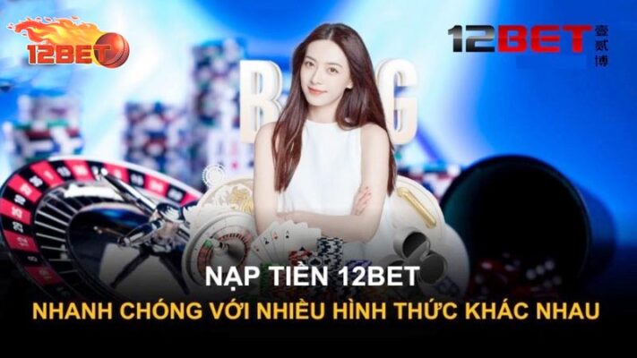 nhiều cách giao dịch tại link 12bet thuận tiện