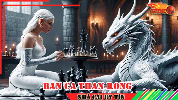 Bắn cá 12bet làm giàu nhanh hơn mỗi ngày